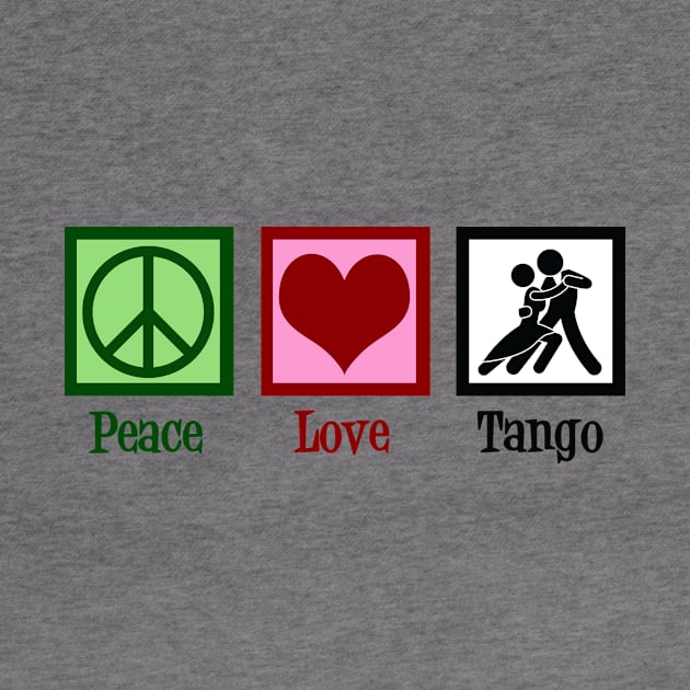 Peace Love Tango Dancing by epiclovedesigns